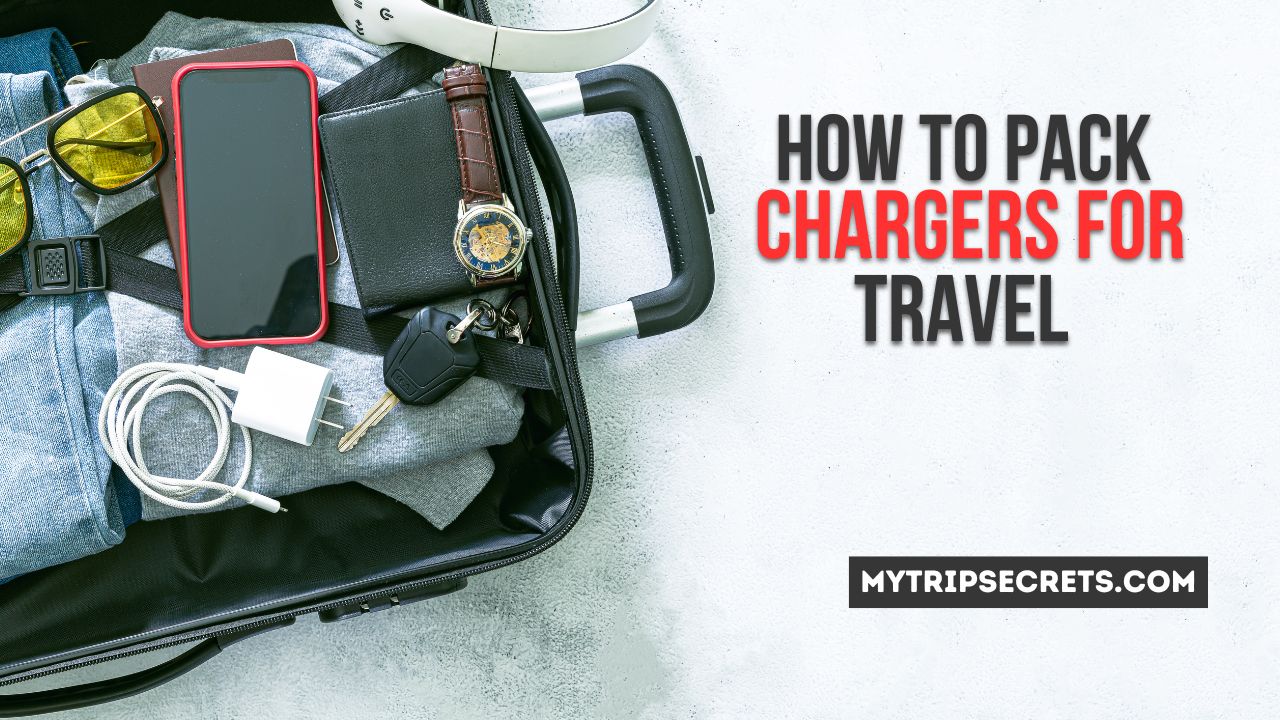 How to Pack Chargers for Travel