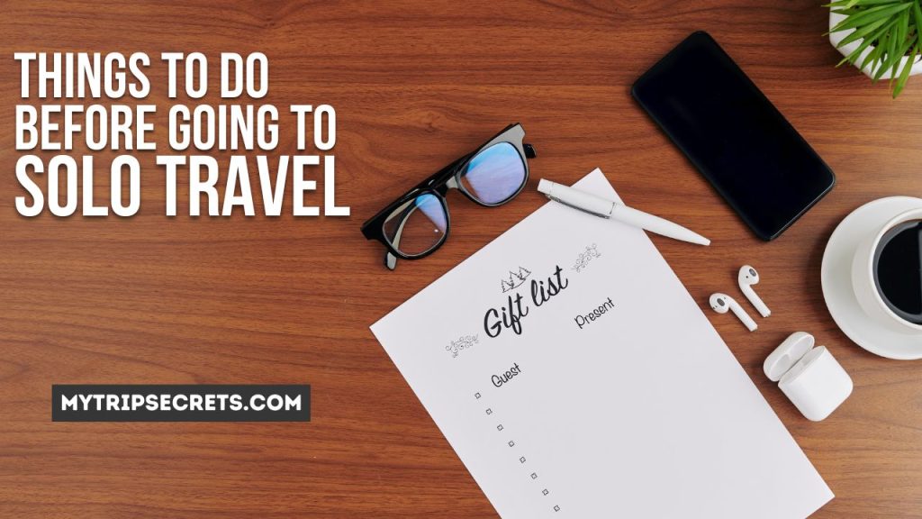 Things to do before going to solo travel