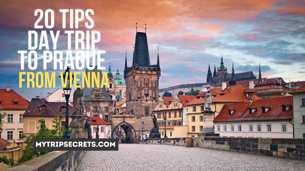 20 Best Travel Tips for Day Trip to Prague from Vienna