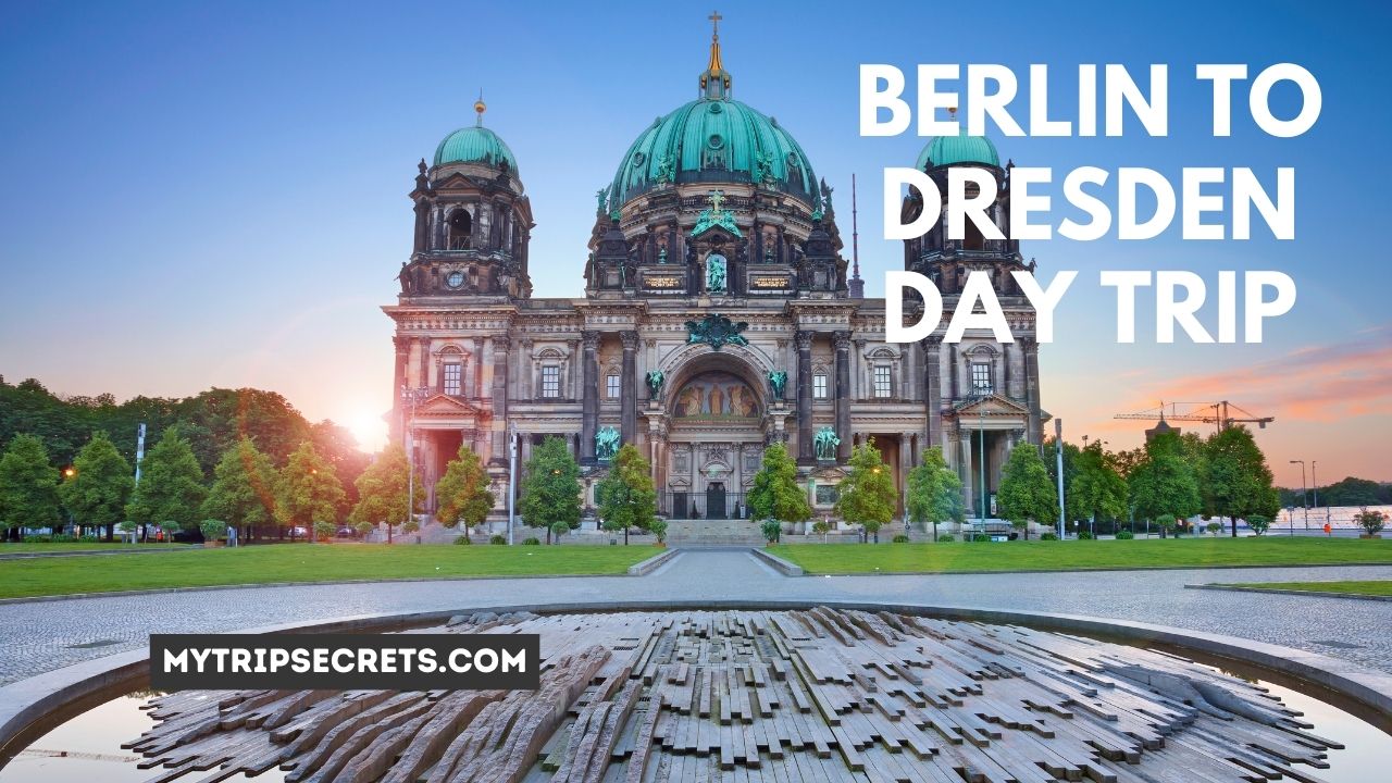 Berlin to Dresden Day Trip