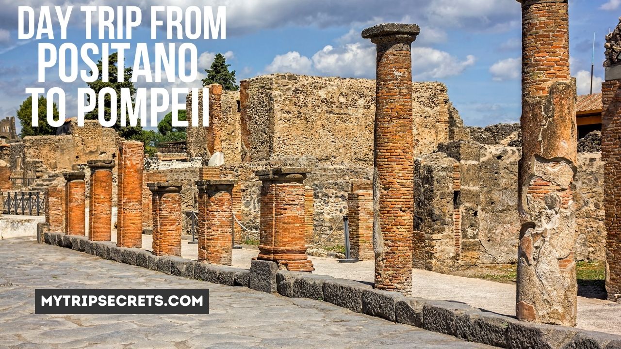 Day Trip from Positano to Pompeii