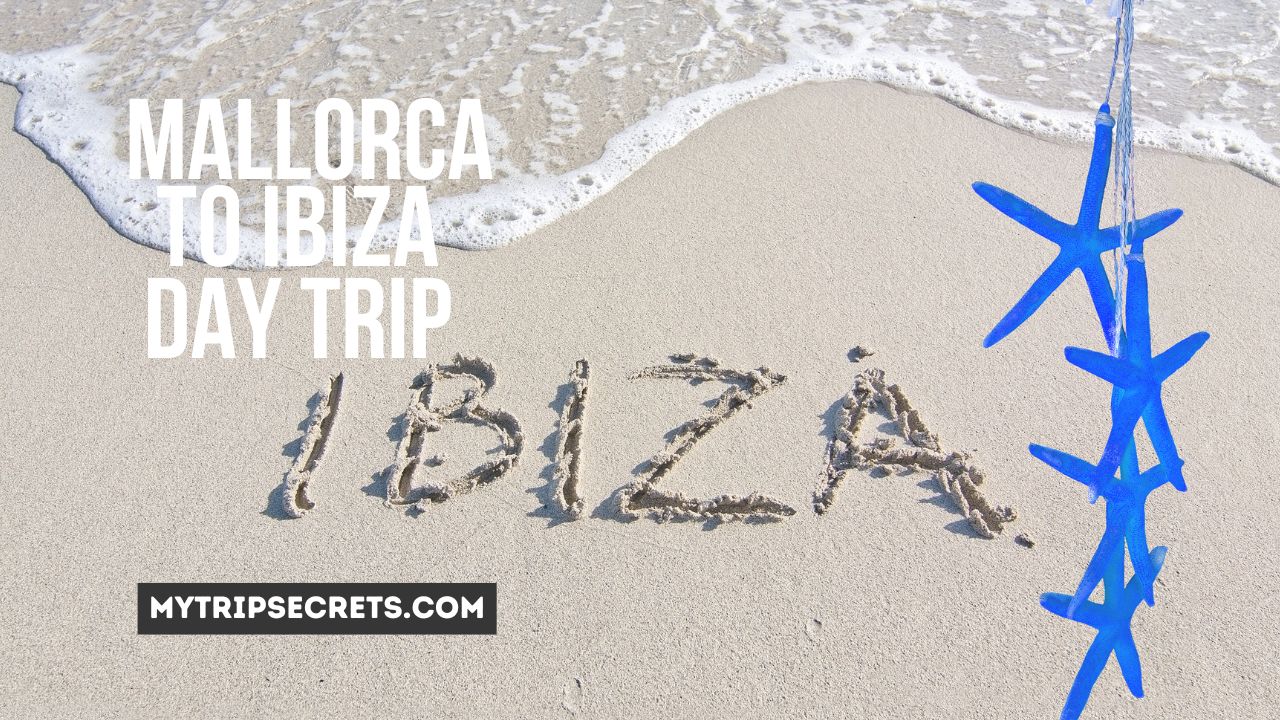 Mallorca to Ibiza Day Trip